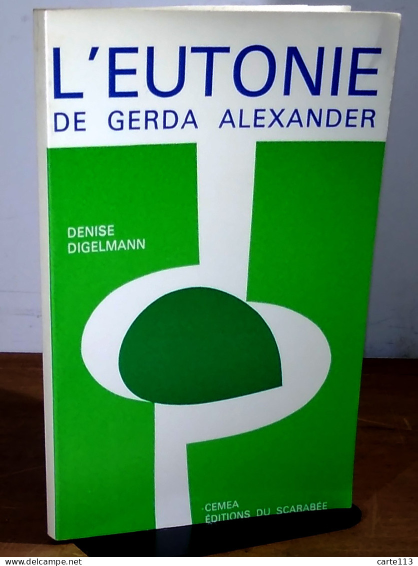 DIGELMANN Denise - L'EUTONIE DE GERDA ALEXANDER - Other & Unclassified