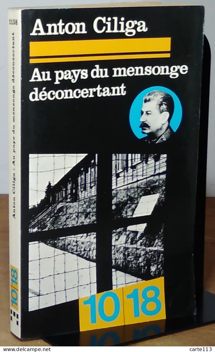 CILIGA Anton - AU PAYS DU MENSONGE DECONCERTANT - 10 ANS DERRIERE LE RIDEAU DE FER - Other & Unclassified