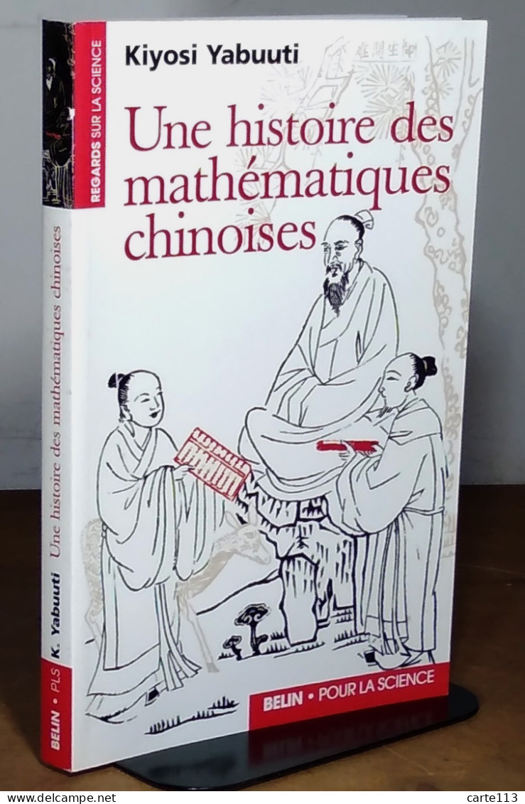 YABUUTI Kiyosi - UNE HISTOIRE DES MATHEMATIQUES CHINOISES - Sonstige & Ohne Zuordnung