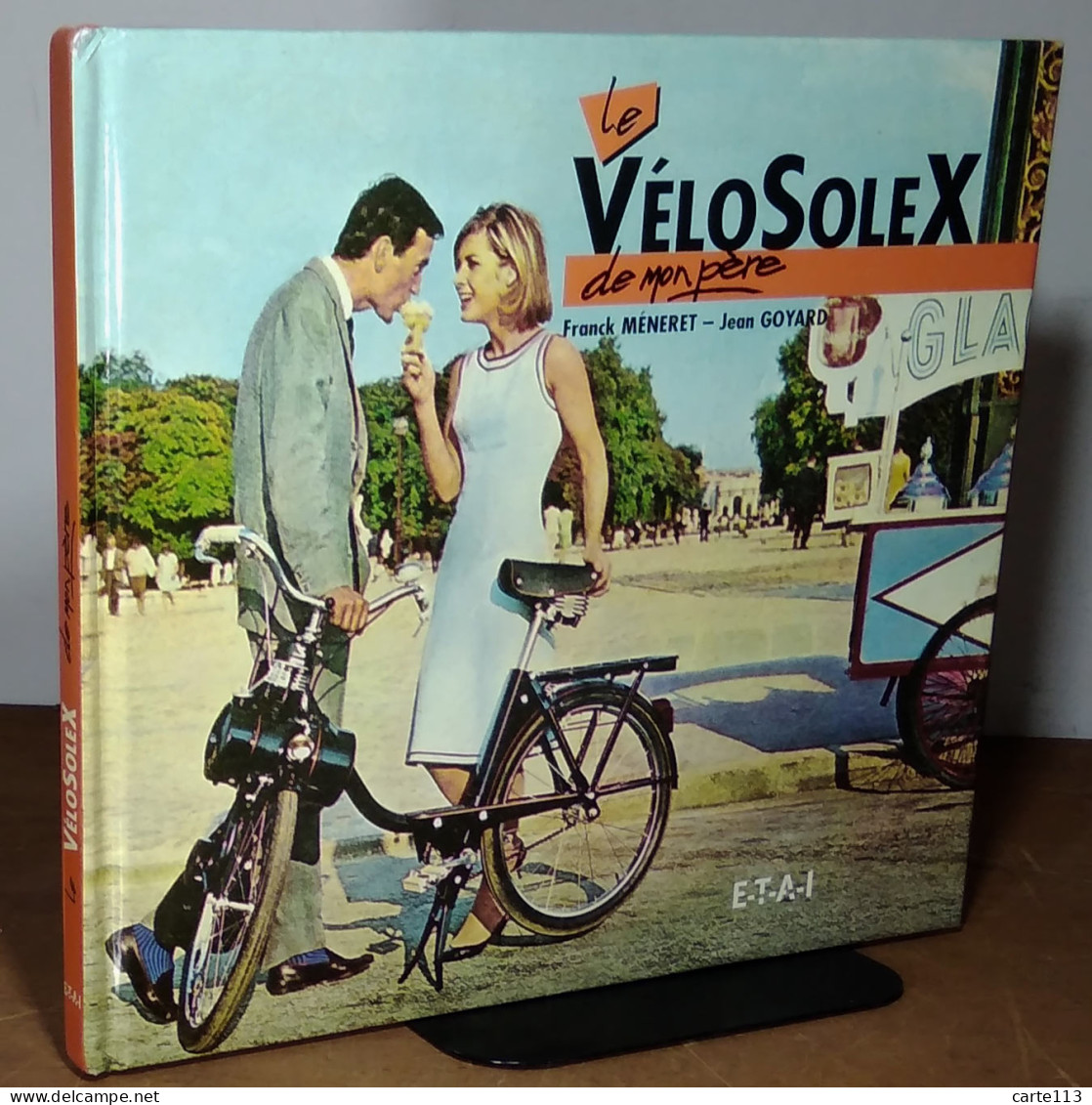 MENERET Franck - GOYARD Jean  - LE VELOSOLEX DE MON PERE - Sonstige & Ohne Zuordnung