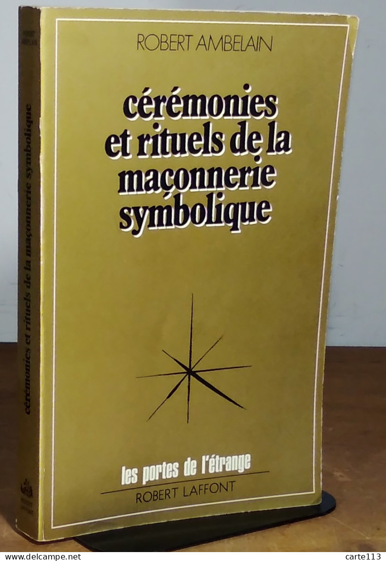 AMBELAIN Robert - CEREMONIES ET RITUELS DE LA MACONNERIE SYMBOLIQUE - Andere & Zonder Classificatie