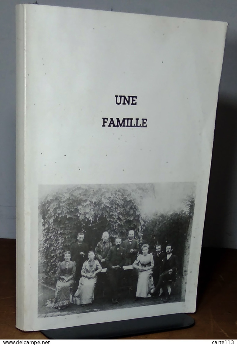 GOREUX Jean - UNE FAMILLE A LA RECHERCHE D'UN PASSE - FAMILLE GOREUX - Andere & Zonder Classificatie