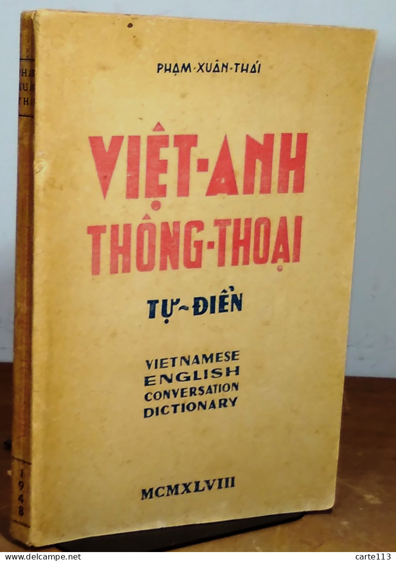 THAI Phạm-xuan - VIET-ANH THONG-THOAI TU-DIEN - VIETNAMESE ENGLISH CONVERSATION DICTIO - Andere & Zonder Classificatie