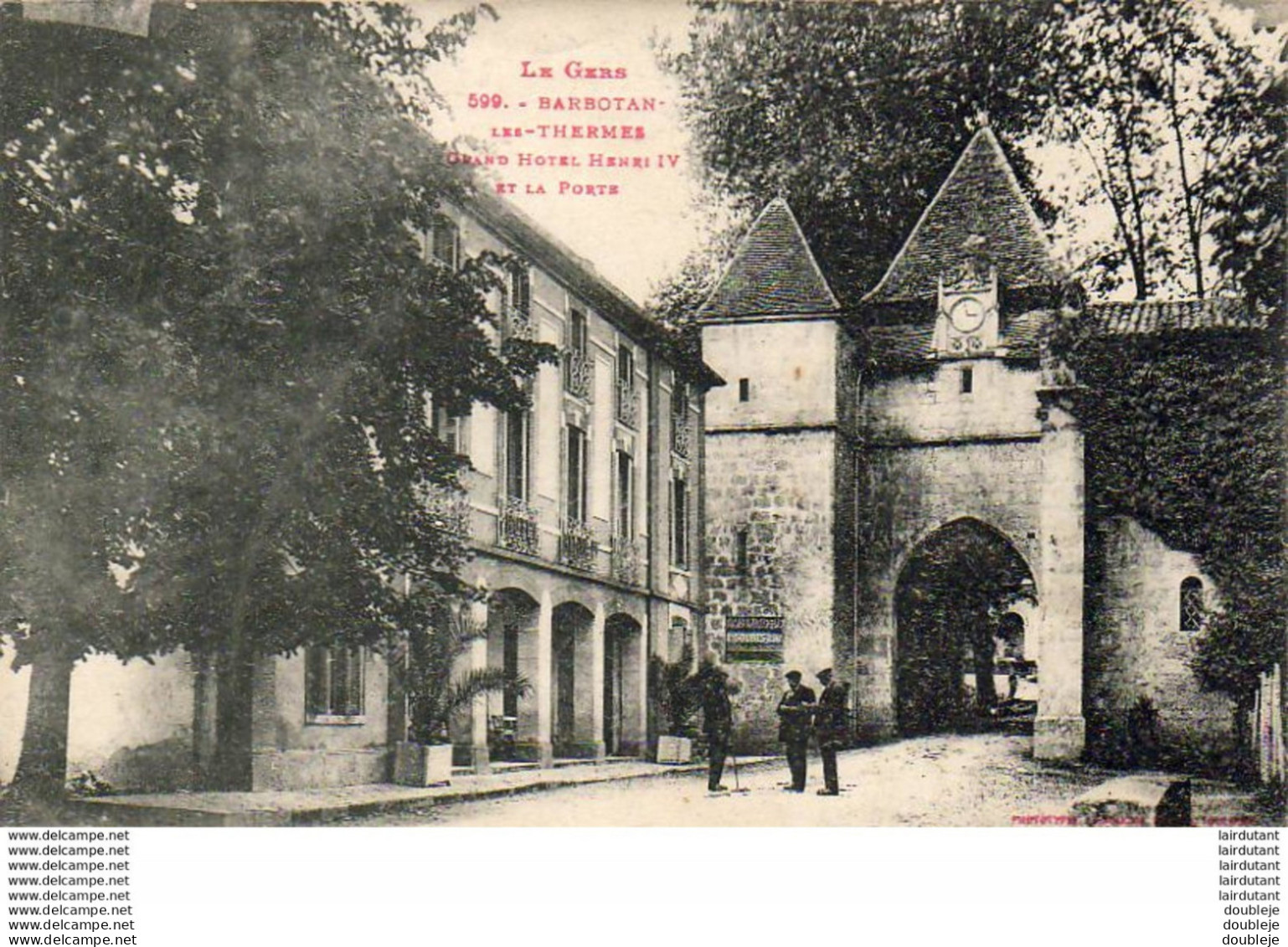 D32  BARBOTAN-les-THERMES  Grand Hôtel Henri IV Et La Porte ..... ( Ref H227 ) - Barbotan