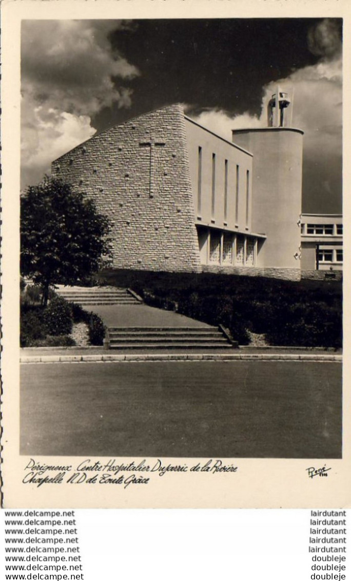 D24  PÉRIGUEUX  Centre Hospitalier Dujarric De La Rivière  Chapelle ND De Toutes Grâces - Périgueux