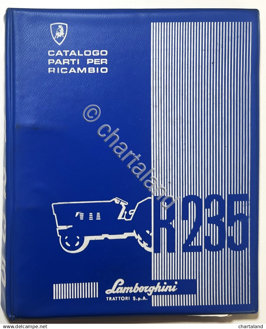 Catalogo Parti Per Ricambio Lamborghini Trattori - R 235 - Ed. 1981 - Autres & Non Classés