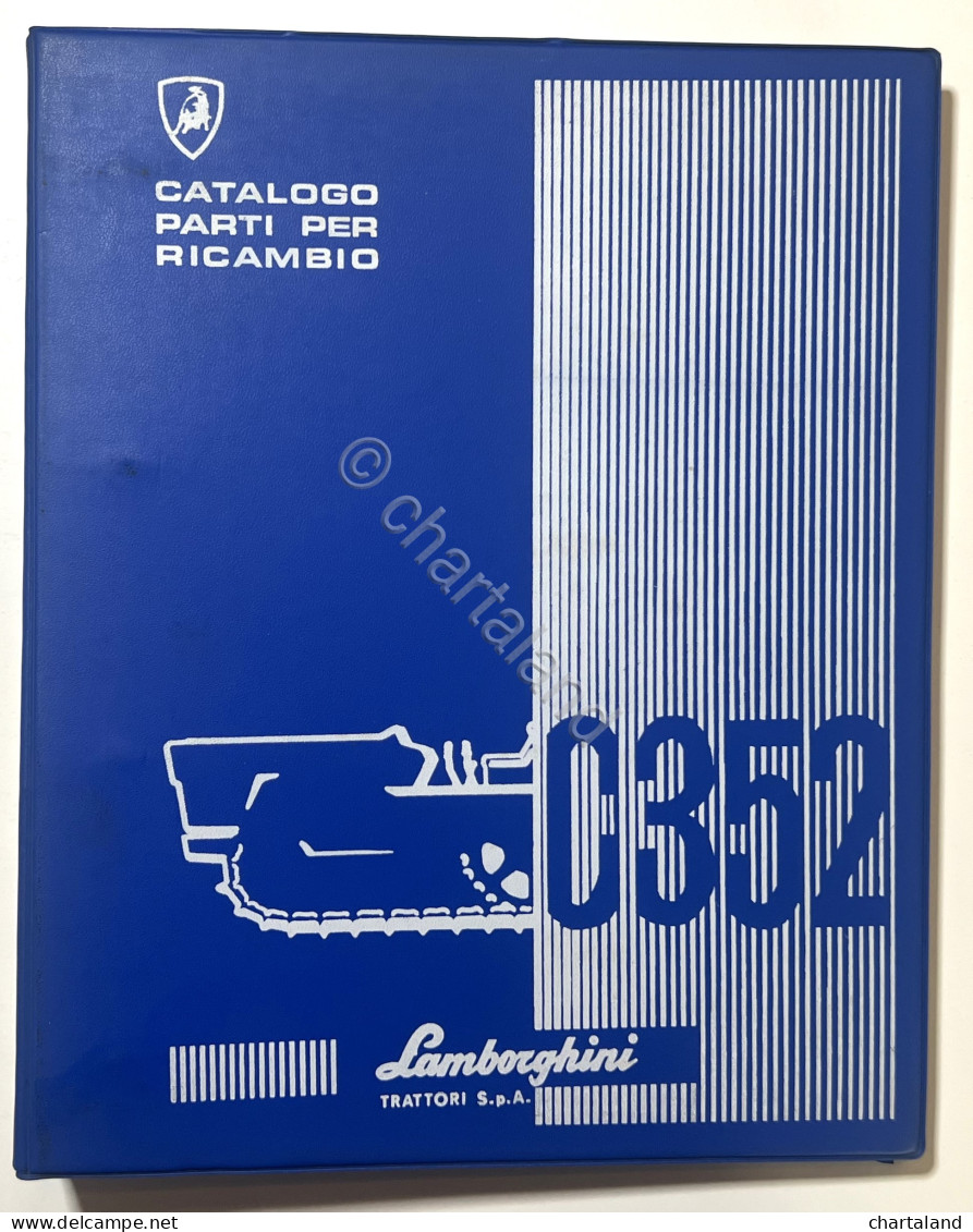 Catalogo Parti Per Ricambio Lamborghini Trattori - C 352 - Ed. 1975 - Sonstige & Ohne Zuordnung