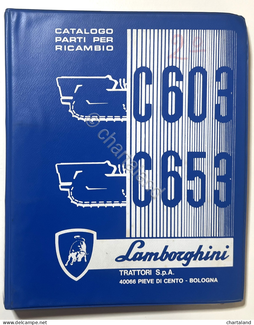 Catalogo Parti Per Ricambio Lamborghini Trattori - C 603 / C 653 - Ed. 1977 - Other & Unclassified