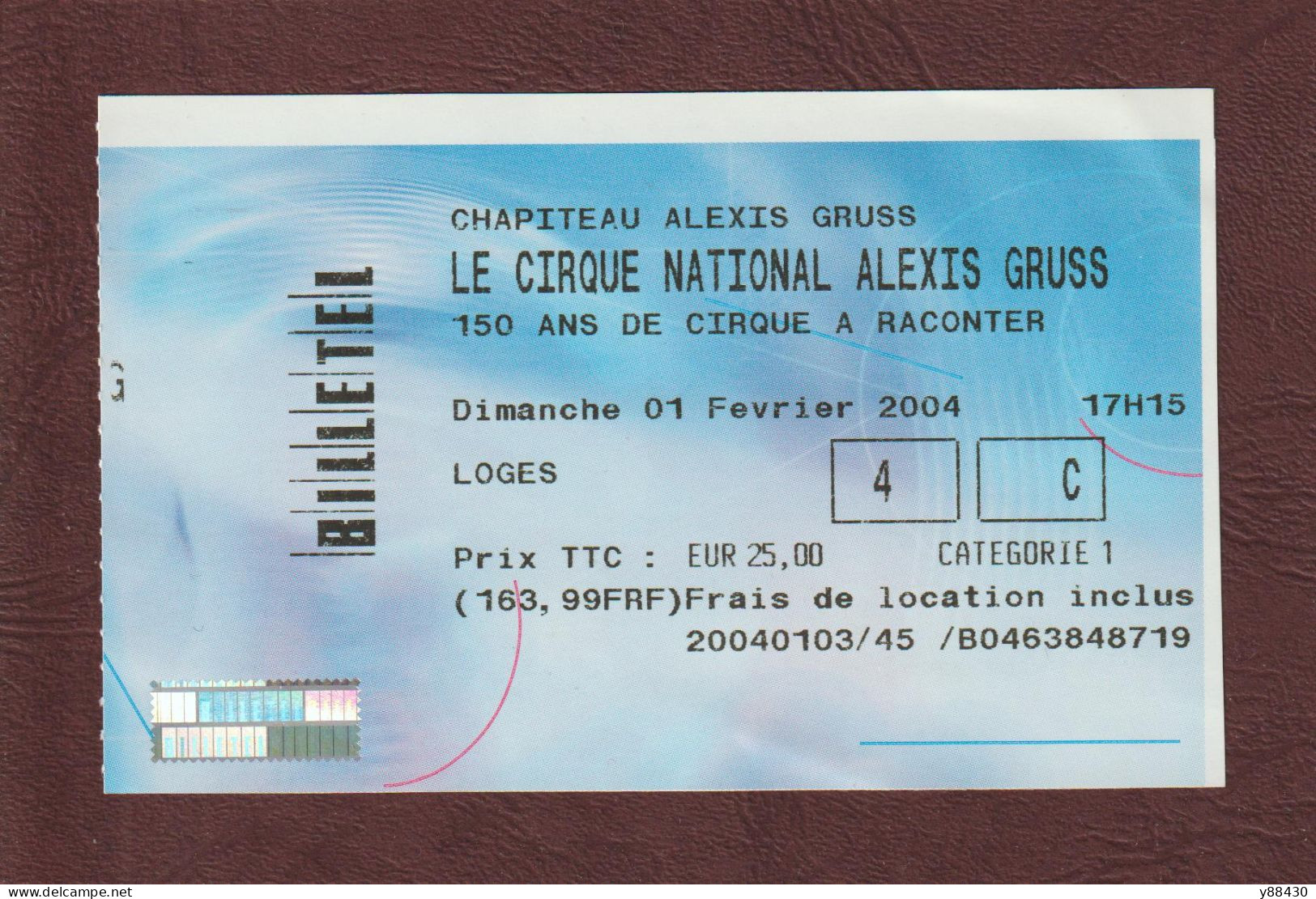 Ticket Original D'entrée Au CHAPITEAU DU CIRQUE NATIONAL ALEXIS GRUSS  Le 01/02/2004 - Face & Dos - Toegangskaarten