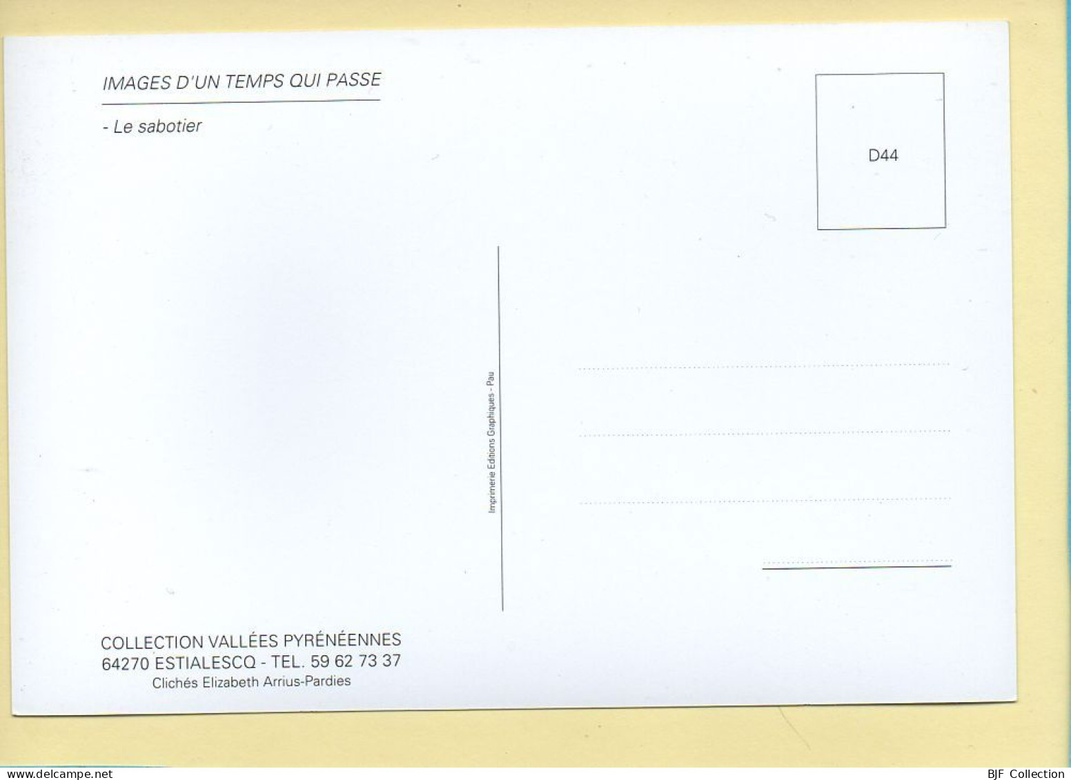 Le Sabotier (Elizabeth ARRIUS-PARDIES N° D 44) Images D'un Temps Qui Passe / Collection Vallées Pyrénéennes - Artigianato