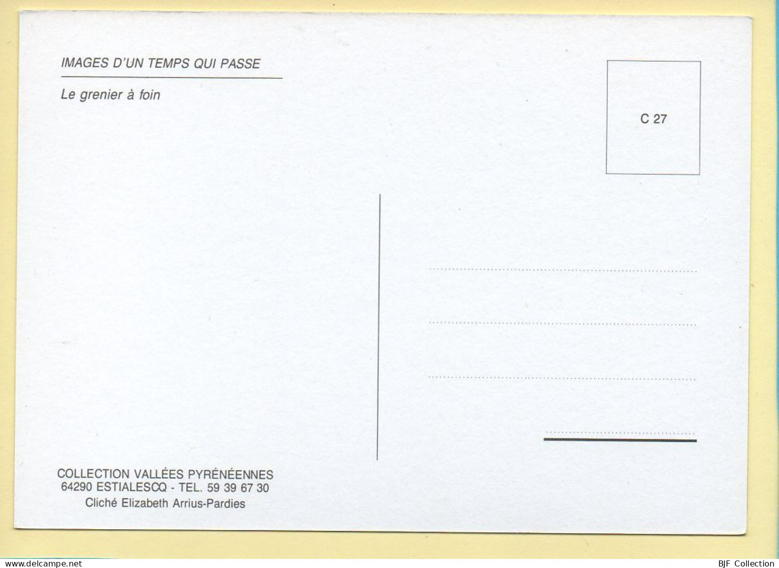 Le Grenier à Foin (Elizabeth ARRIUS-PARDIES N° C 27) Images D'un Temps Qui Passe / Collection Vallées Pyrénéennes - Paysans