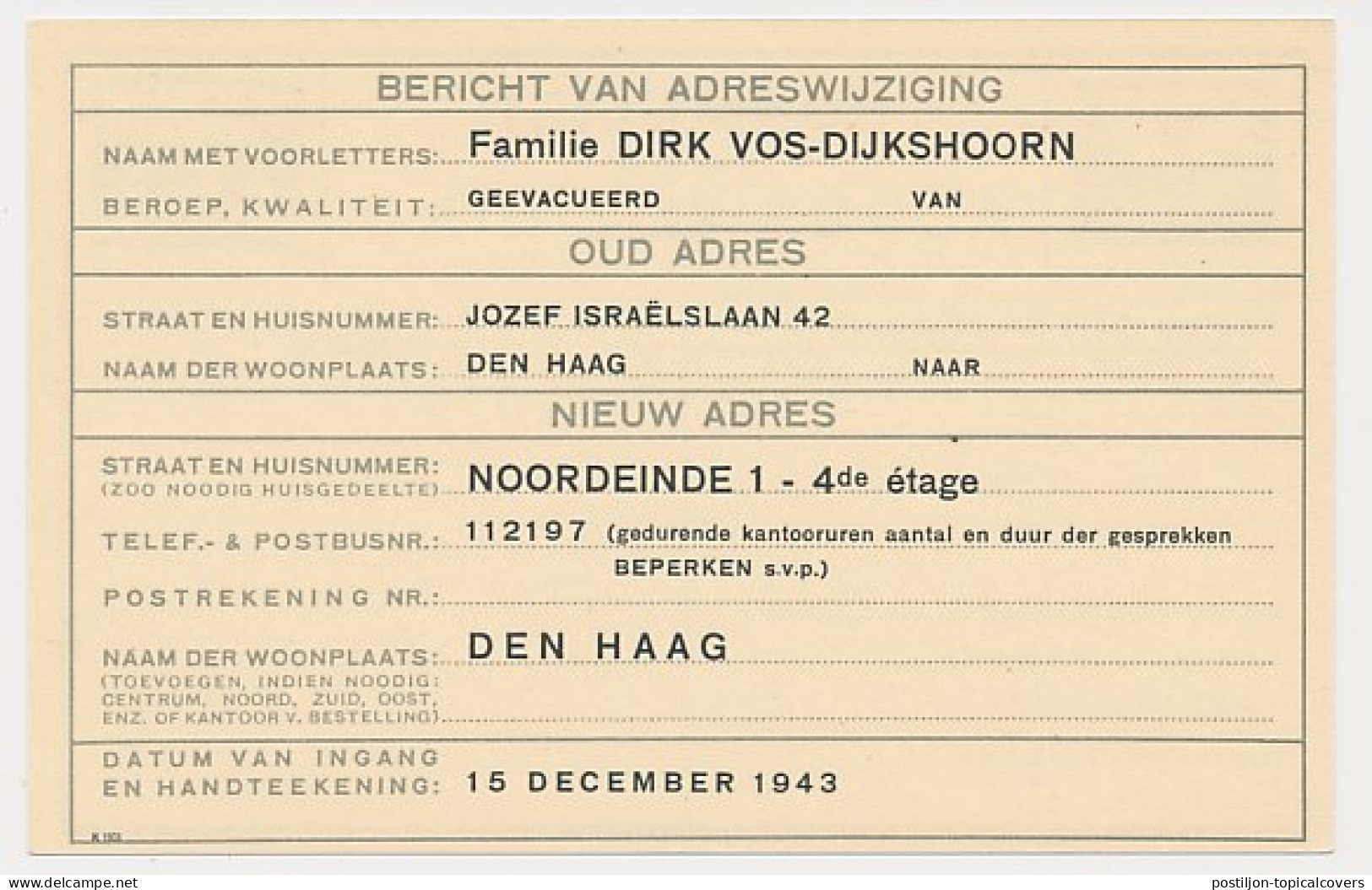 Verhuiskaart G. 13 Particulier Bedrukt Den Haag 1943 - Evacuatie - Entiers Postaux