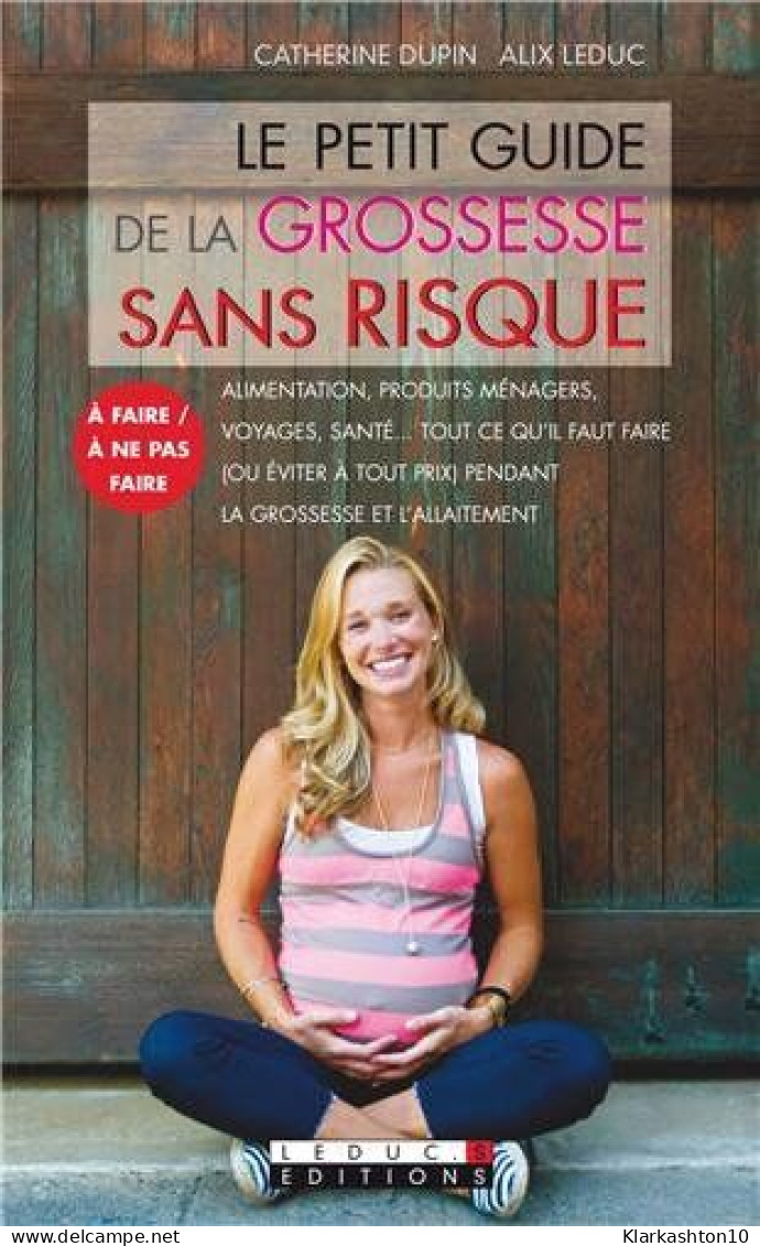 Le Petit Guide De La Grossesse Sans Risque - Autres & Non Classés