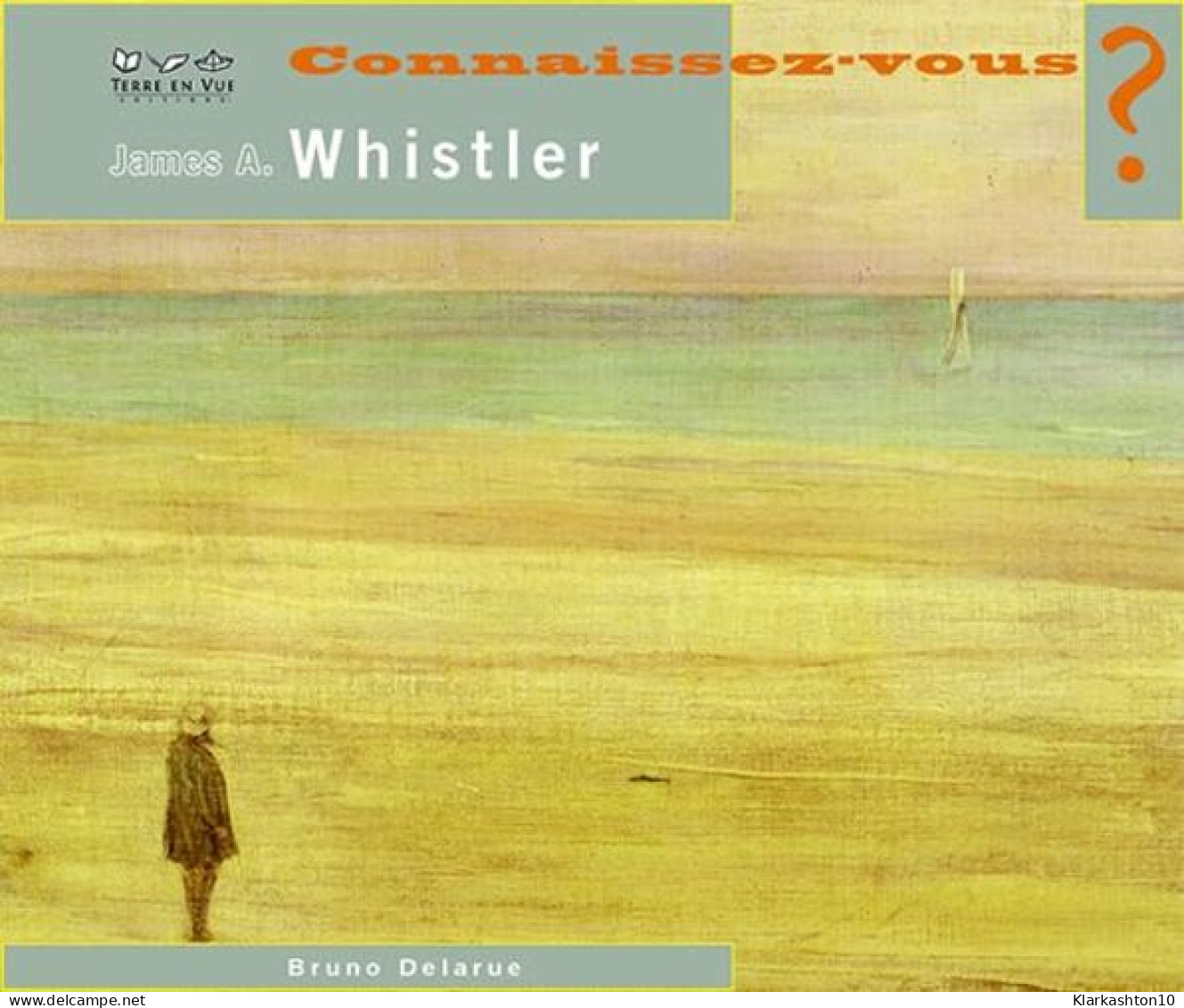 CONNAISSEZ-VOUS ? JAMES ABBOTT MCNIELL WHISTLER - Autres & Non Classés