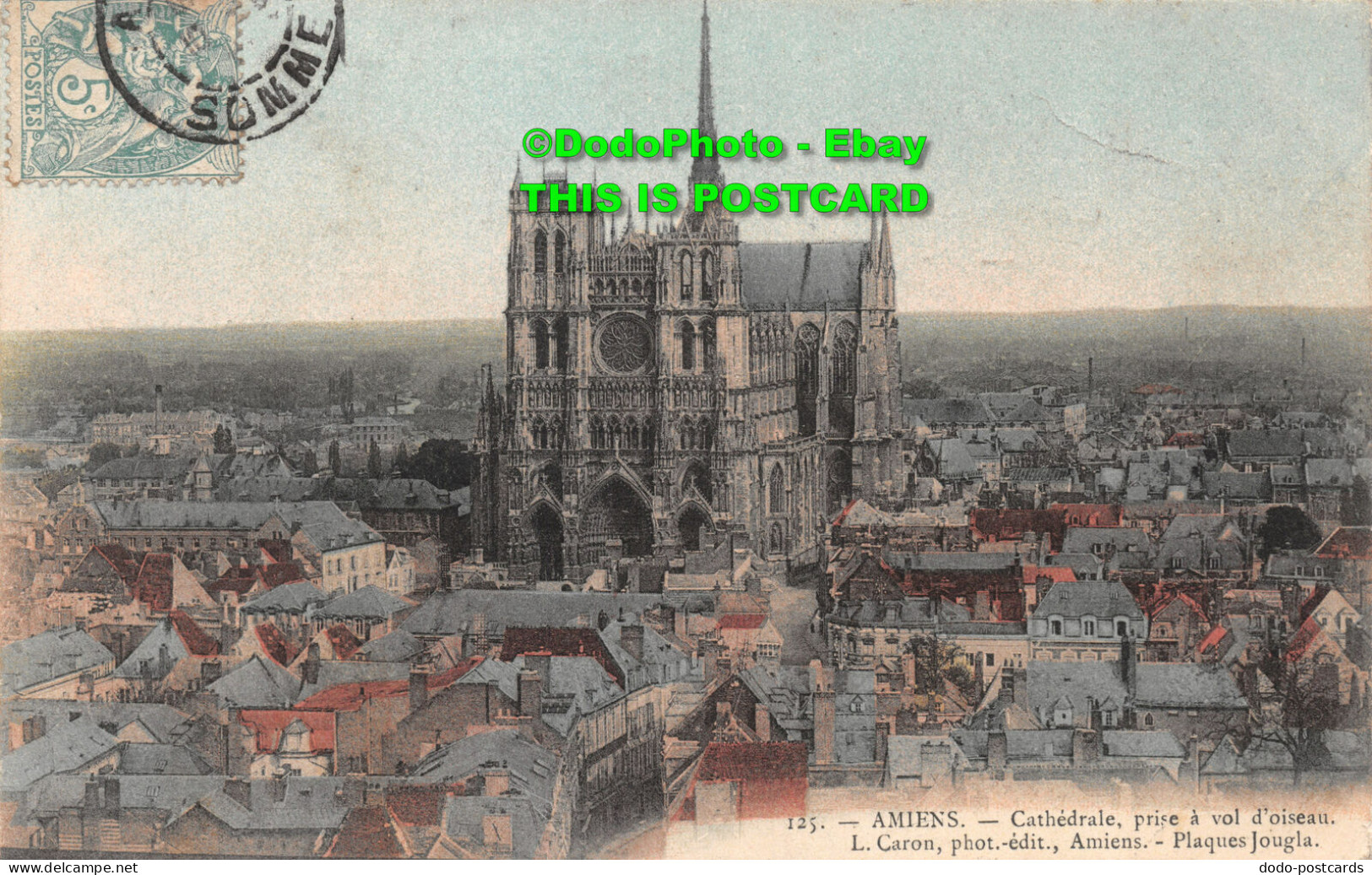 R421753 125. Amiens. Cathedrale Prise A Vol Doiseau. L. Caron. Amiens. Plaques J - Wereld