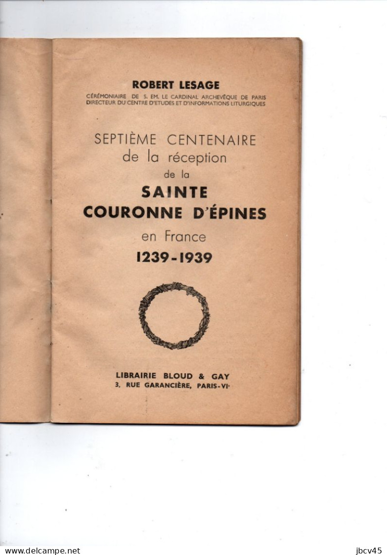 Septieme Centenaire De La Reception De La Sainte Couronne D ' Epines En France 1239  1939 - Religion