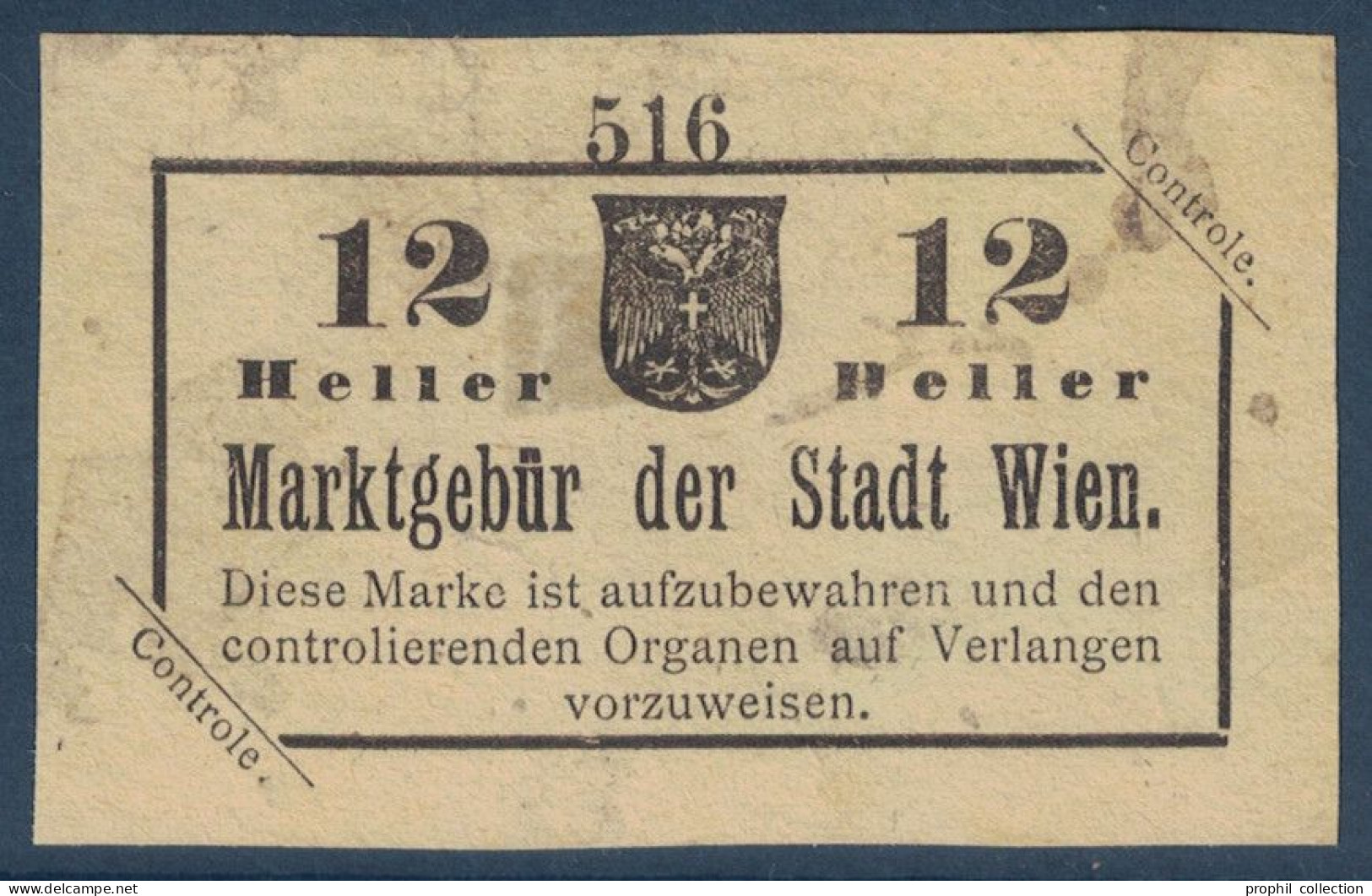 VIGNETTE Ou TIMBRE FISCAL ? " MARKGEBÜR DER STADT WIEN " CONTROLE 12 HELLER REVENUE AUSTRIA AUTRICHE VIENNE - Revenue Stamps