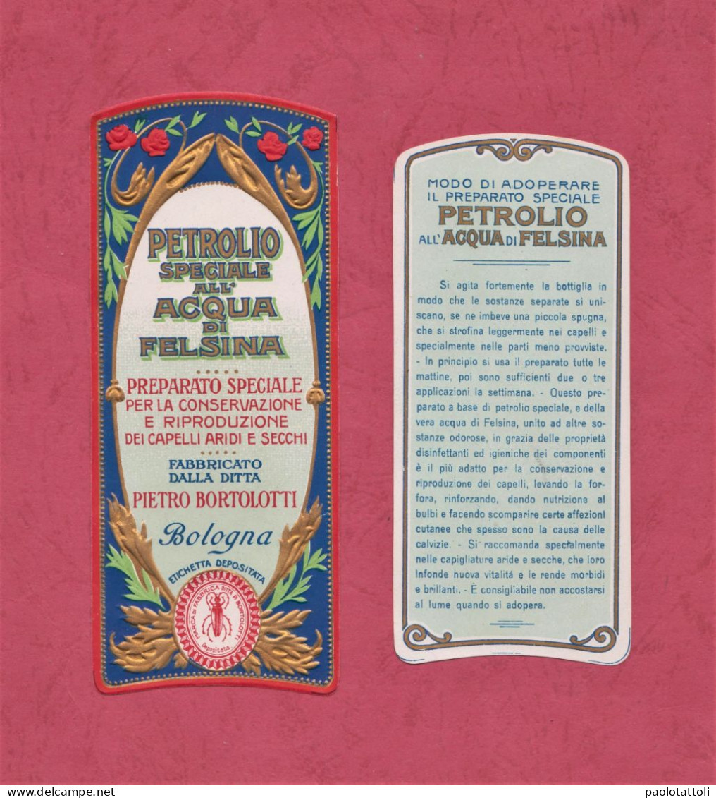 Etiquettes Parfume, Parfume Labe, Etichette Profumeria Pietro Bortolotti-Petrolio Finissimo All'acqua Di Felsina. - Etiquetas