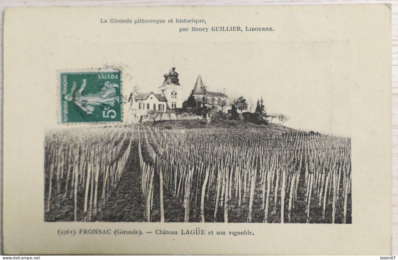 C. P. A. : 33 : FRONSAC : Château Lagüe Et Son Vignoble,  Timbre En 1912, Par Henry GUILLIER, Libourne - Autres & Non Classés