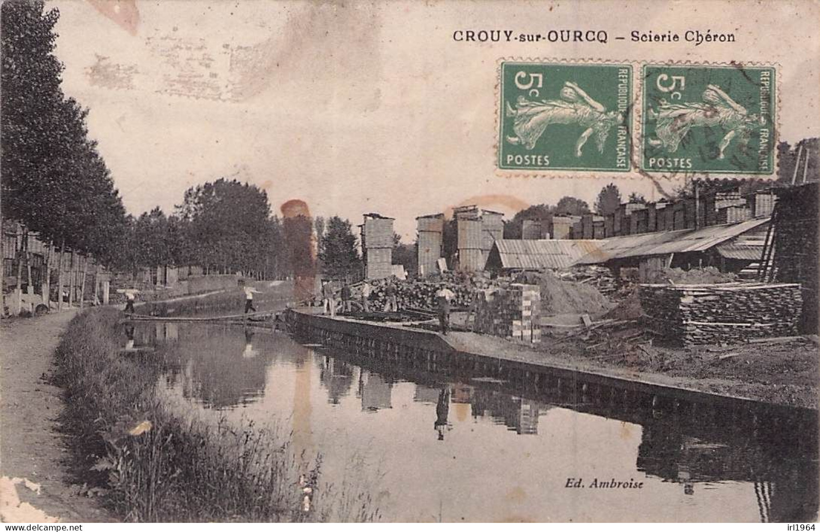 CROUY SUR OURCQ SCIERIE CHERON SUR LE CANAL 1913 - Sonstige & Ohne Zuordnung