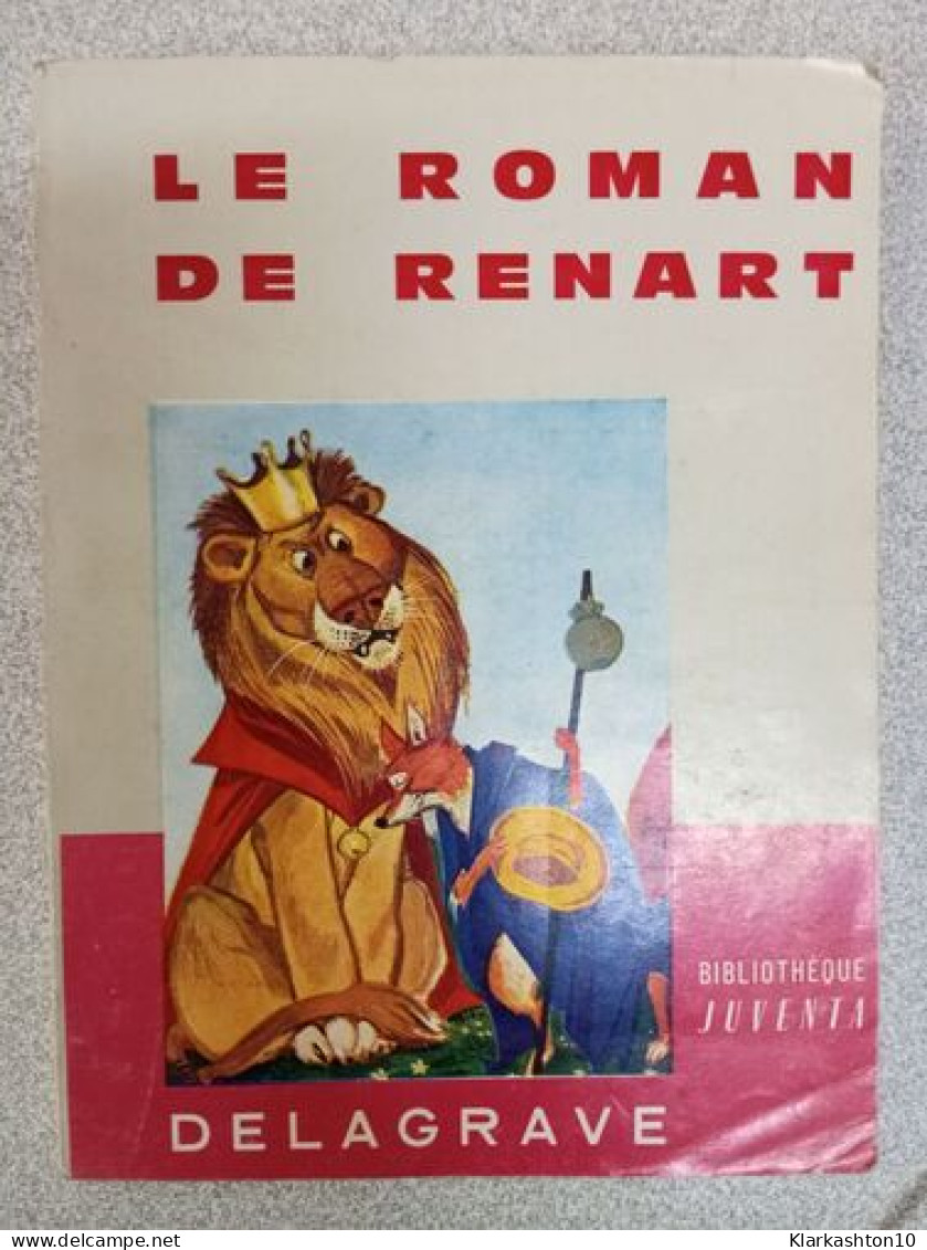 Le Roman De Renart - Autres & Non Classés