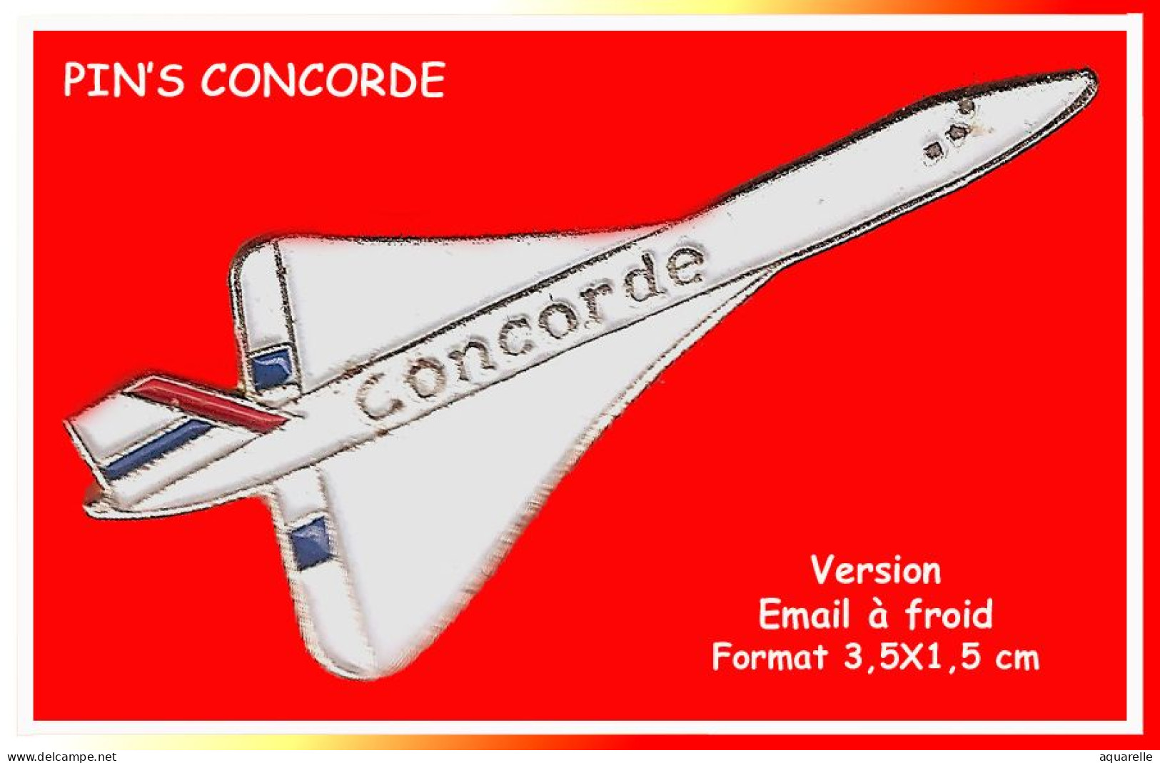 SUPER PIN'S AVION "CONCORDE" Version Email à Froid; Format 3,5X1,5cm - Volkswagen