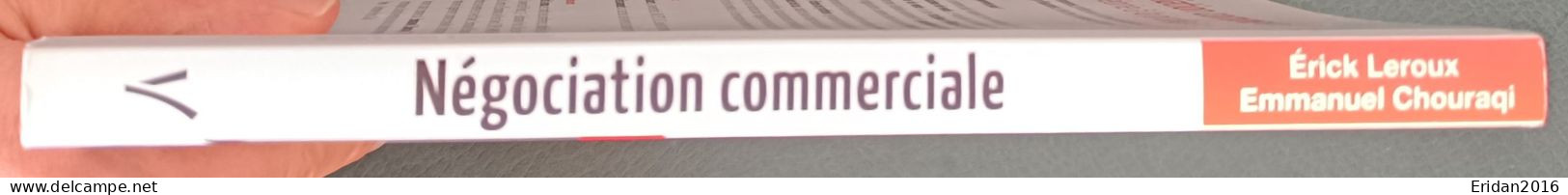 Négociation Commerciale De La Théorie à La Pratique :E.Leroux Et E. Chouraqi: GRAND FORMAT - Economie