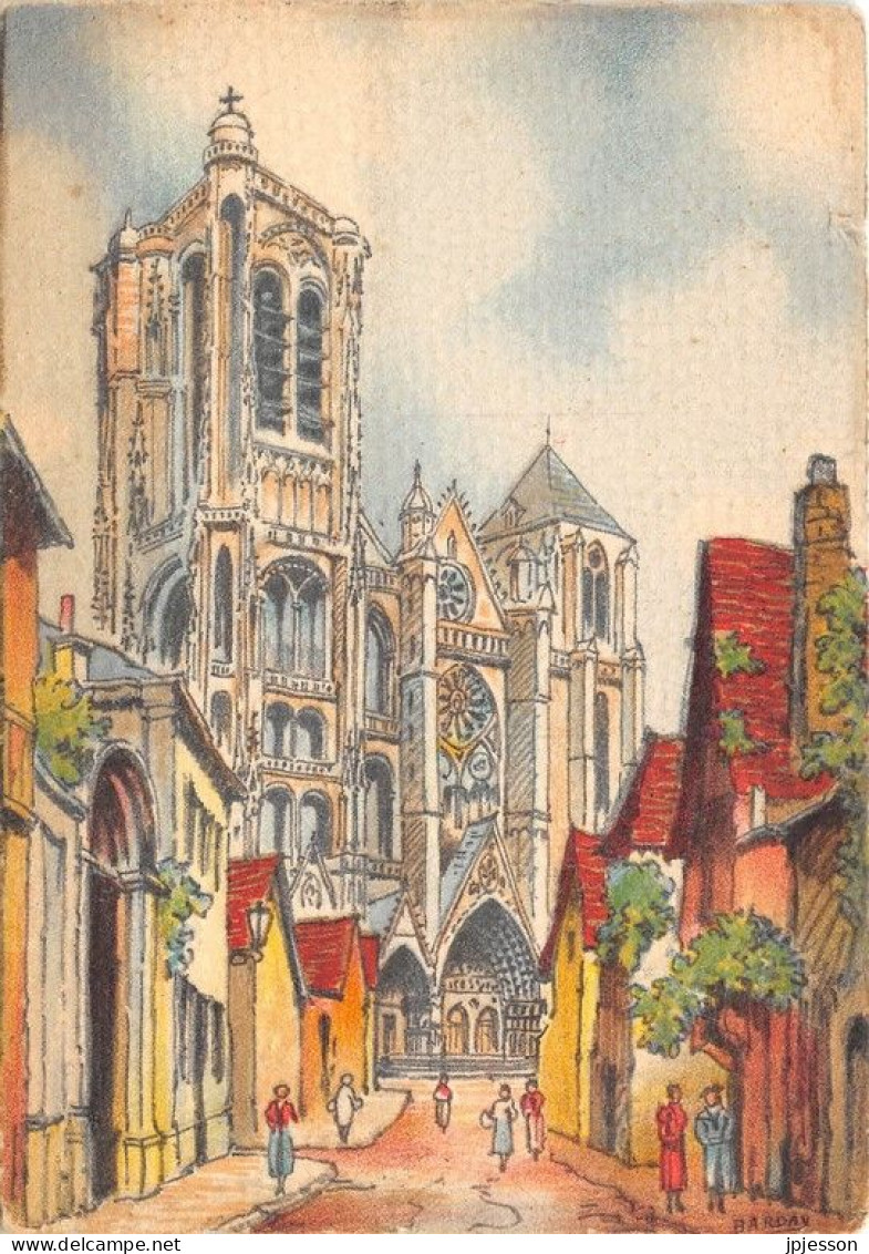 ILLUSTRATEUR - BARDAY - BARRE DAYEZ 2051 A - BOURGES - LA CATHEDRALE - Barday