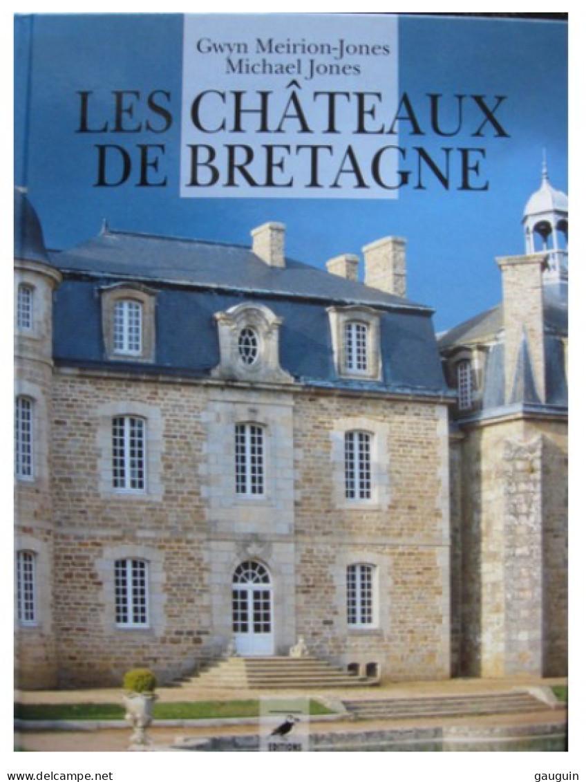 BRETAGNE - "Les CHÂTEAUX De BRETAGNE" De Gwen MEIRION-JONES / Michael JONES - Edition O-F / 1992 - 126 Pages - Bretagne