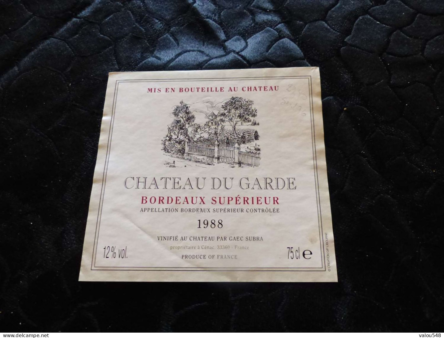 E-72 , Etiquette, Château Du Garde, Bordeaux Supérieur, 1988 - Bordeaux