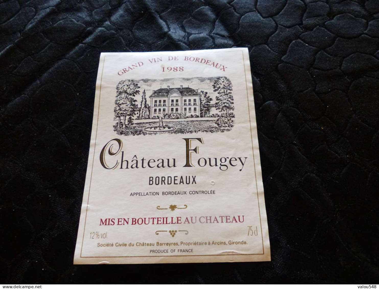 E-77 , Etiquette, Château Fougey, Bordeaux, Arcins, 1988 - Bordeaux