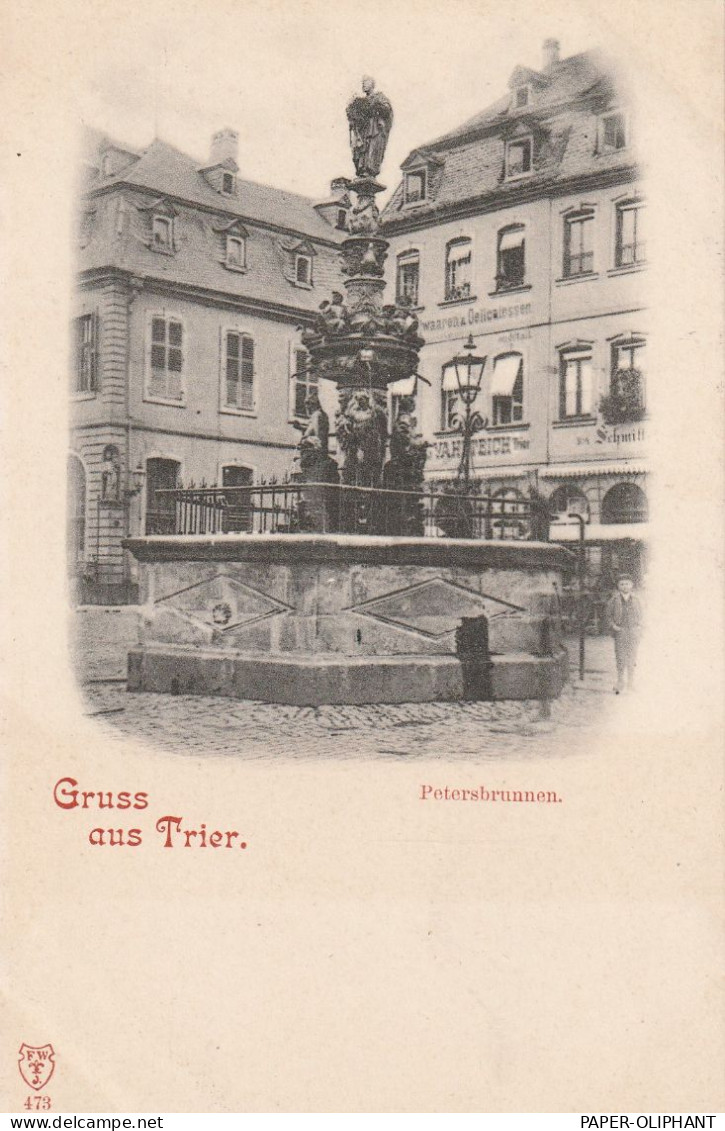 5500 TRIER, Petersbrunnen, Ca. 1900 - Trier
