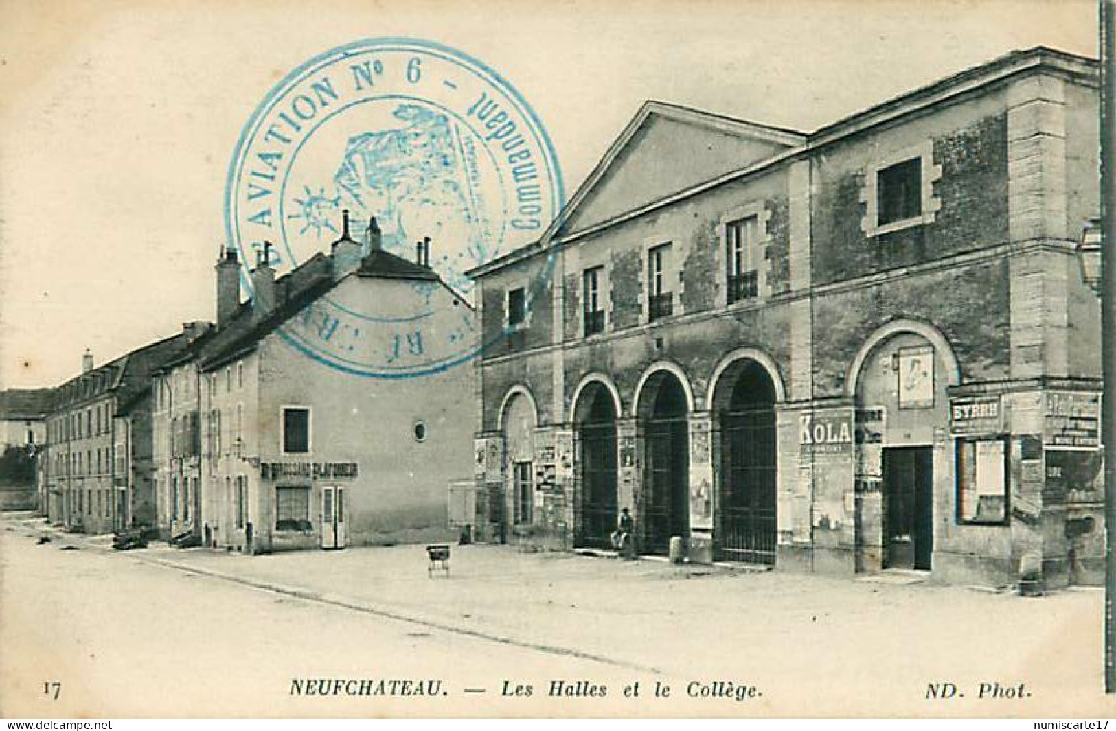 Cachet 1re Réserve D' Aviation N° 6 Sur Cpa NEUFCHATEAU Les Halles Et Le Collège - Guerre De 1914-18