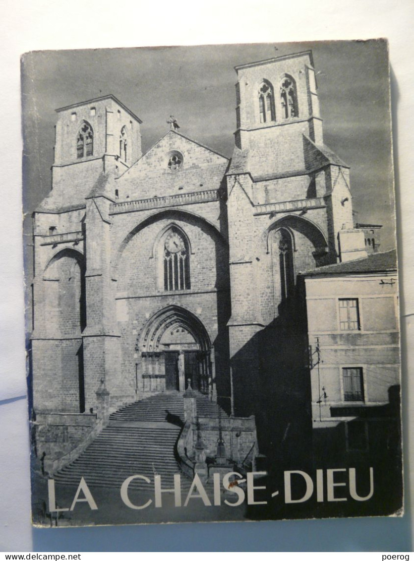 LA CHAISE DIEU - J. LESPINASSE & L. GRAND - CIRCA 1960 - IMPRIMERIE JEANNE D'ARC LE PUY EN VELAY - Monographie - Auvergne