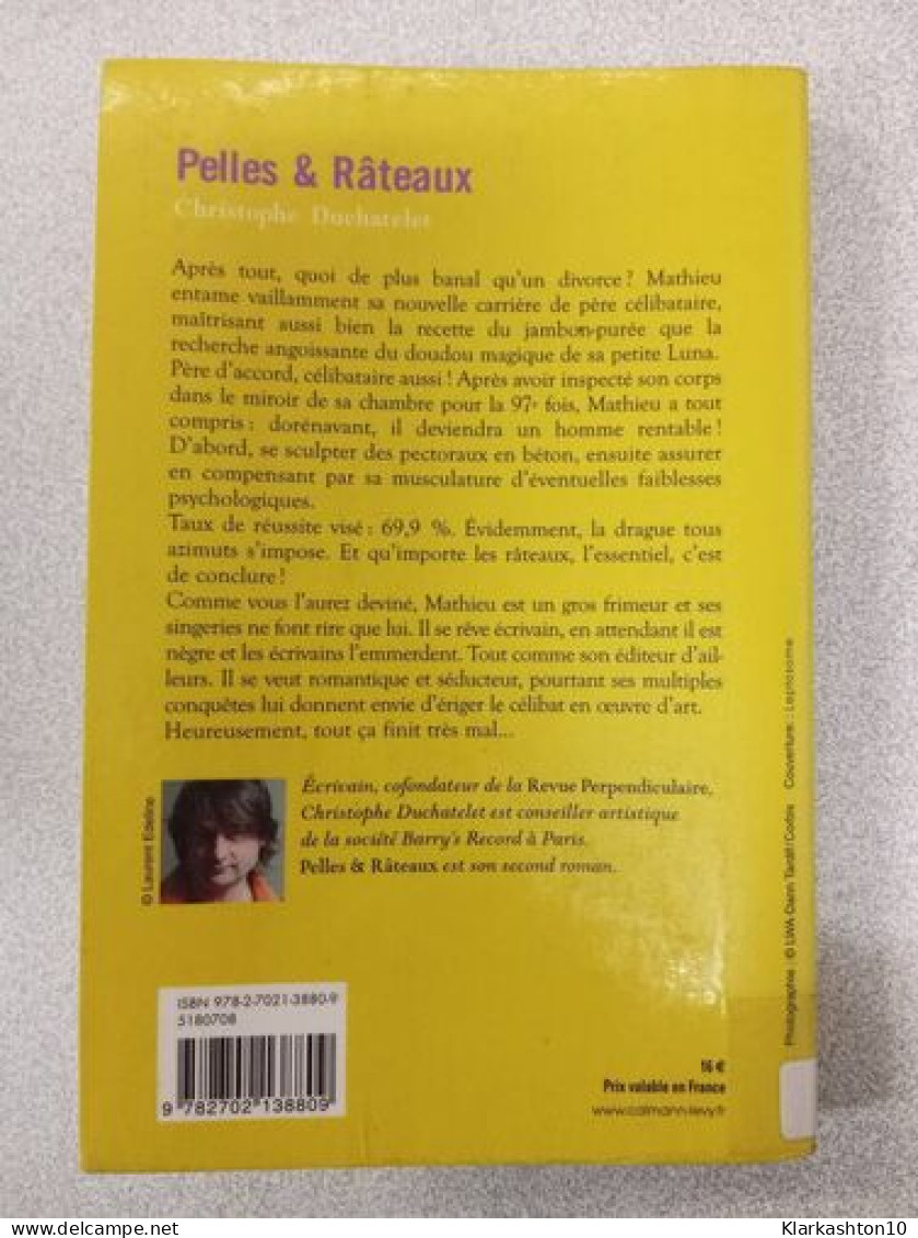 Pelles & Râteaux: Stratégies D'un Séducteur - Other & Unclassified
