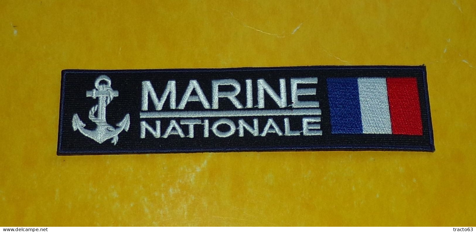 TISSU PATCH : MARINE NATIONALE FRANCAISE , LONGUEUR 14 CM LARGEUR 3,5 CM, BON ETAT VOIR PHOTO . POUR TOUT RENSEIGNEMENT - Scudetti In Tela