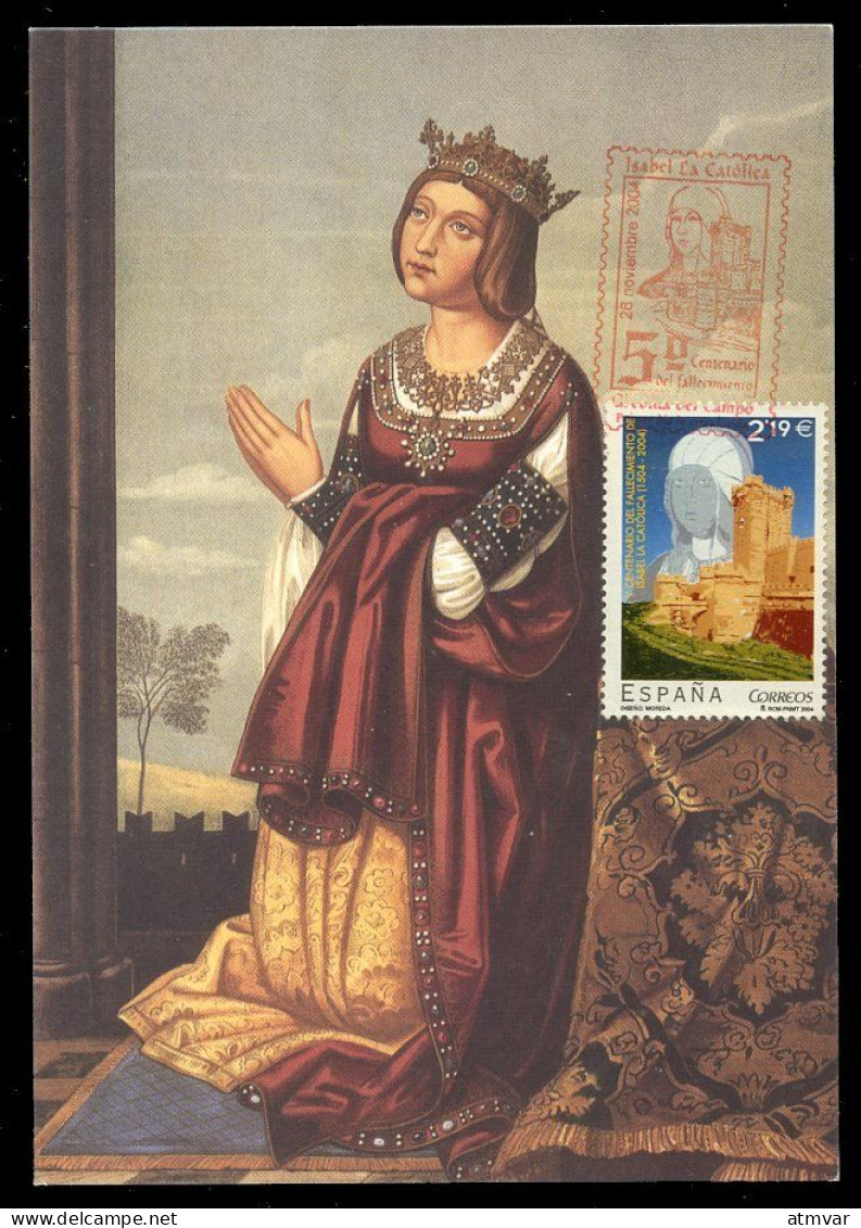 ESPAÑA (2004) Carte Maximum Card - V Centenario Fallecimiento Reina Isabel La Católica, Castillo La Mota, Castle Château - Maximumkarten