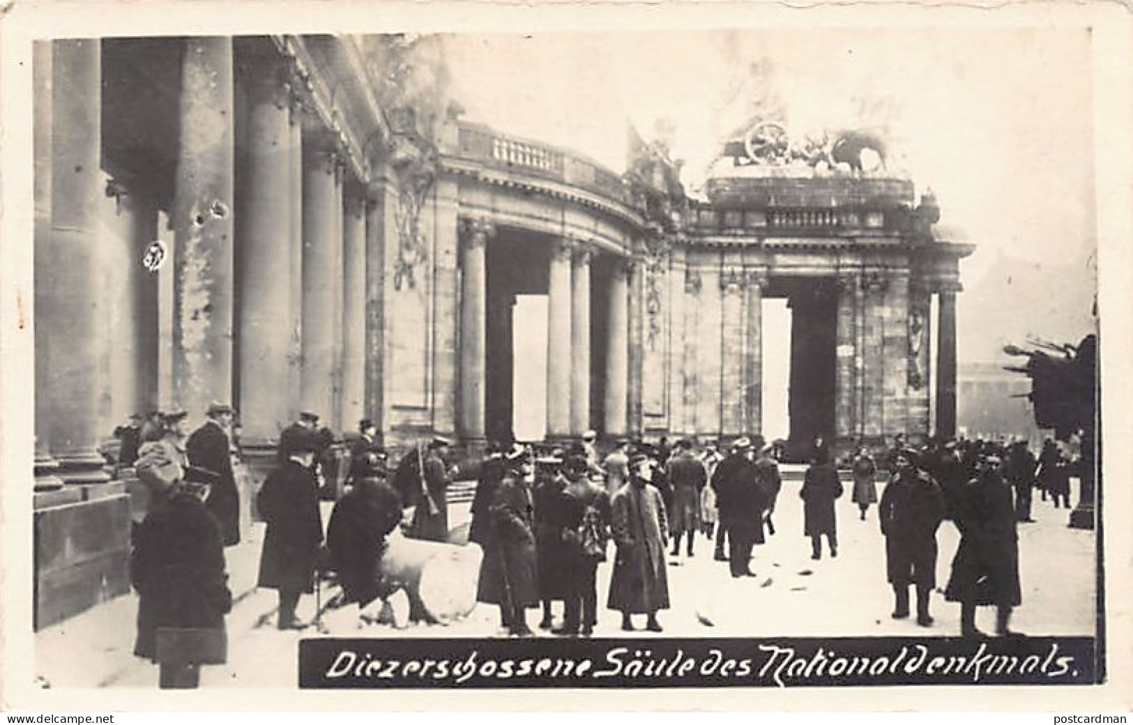 Straßenkampfe In BERLIN - Dezember 1918 - Diezerschossene Säulen Des Nationaldenkmals - FOTOKARTE - Verlag Unbekannt  - Autres & Non Classés