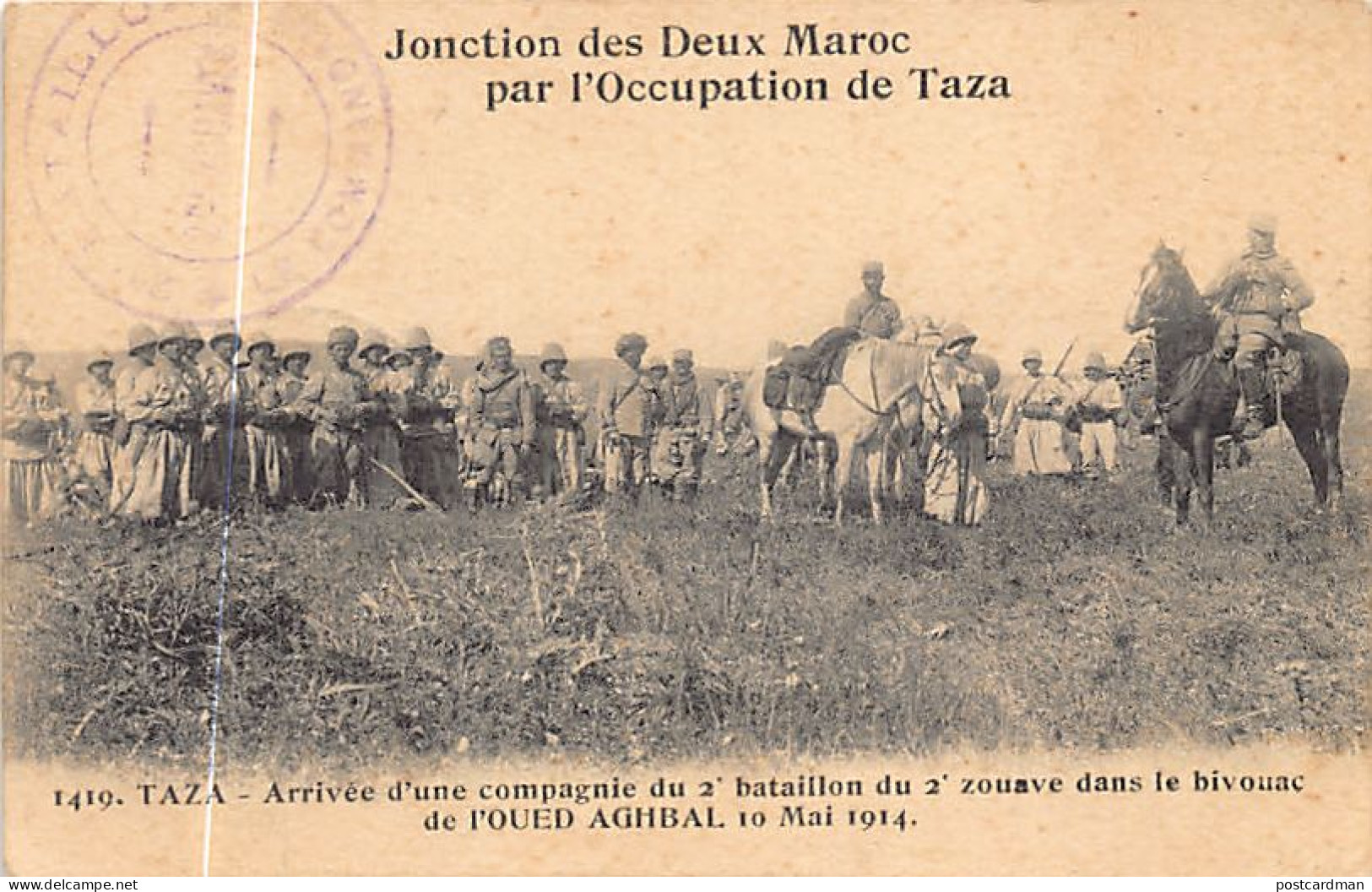 Jonction Des Deux Maroc - TAZA - Arrivée D'une Compagnie Du 2ème Bataillon Du 2ème Zouaves Dans Le Bivouac De L'OUed Agh - Autres & Non Classés