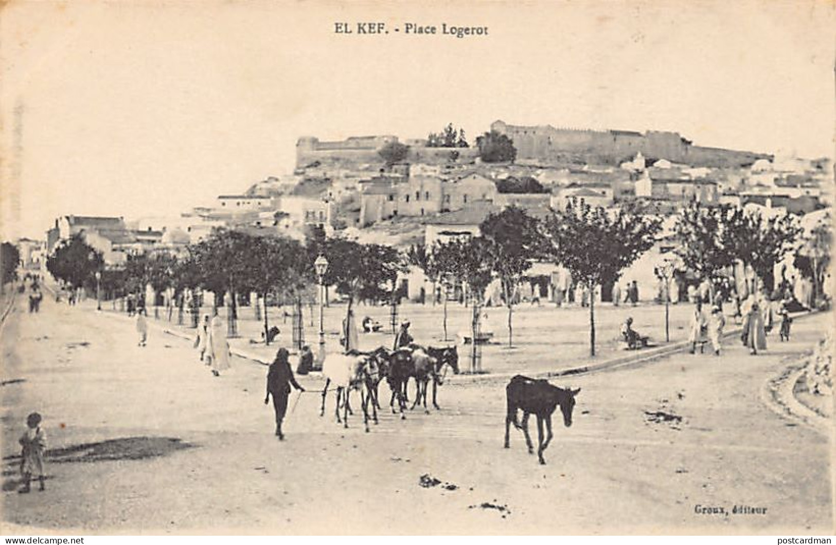 Tunisie - EL KEF - Place Logerot - Ed. Groux  - Tunisie