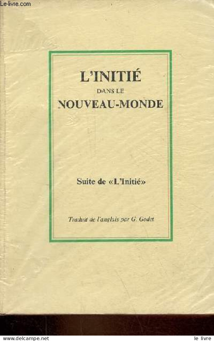 L'initié Dans Le Nouveau-monde. - Son élève - 1990 - Autres & Non Classés