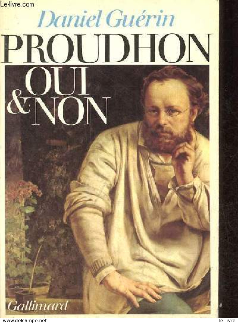 Proudhon Oui Et Non. - Guérin Daniel - 1978 - Sonstige & Ohne Zuordnung