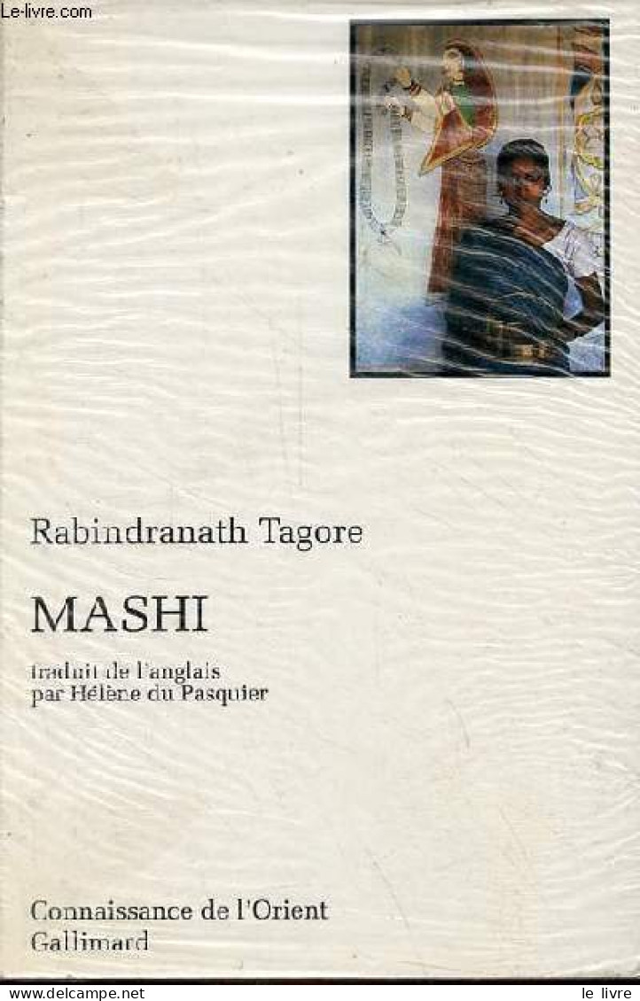 Mashi - Collection Connaissance De L'orient N°50. - Tagore Rabindranath - 1991 - Autres & Non Classés