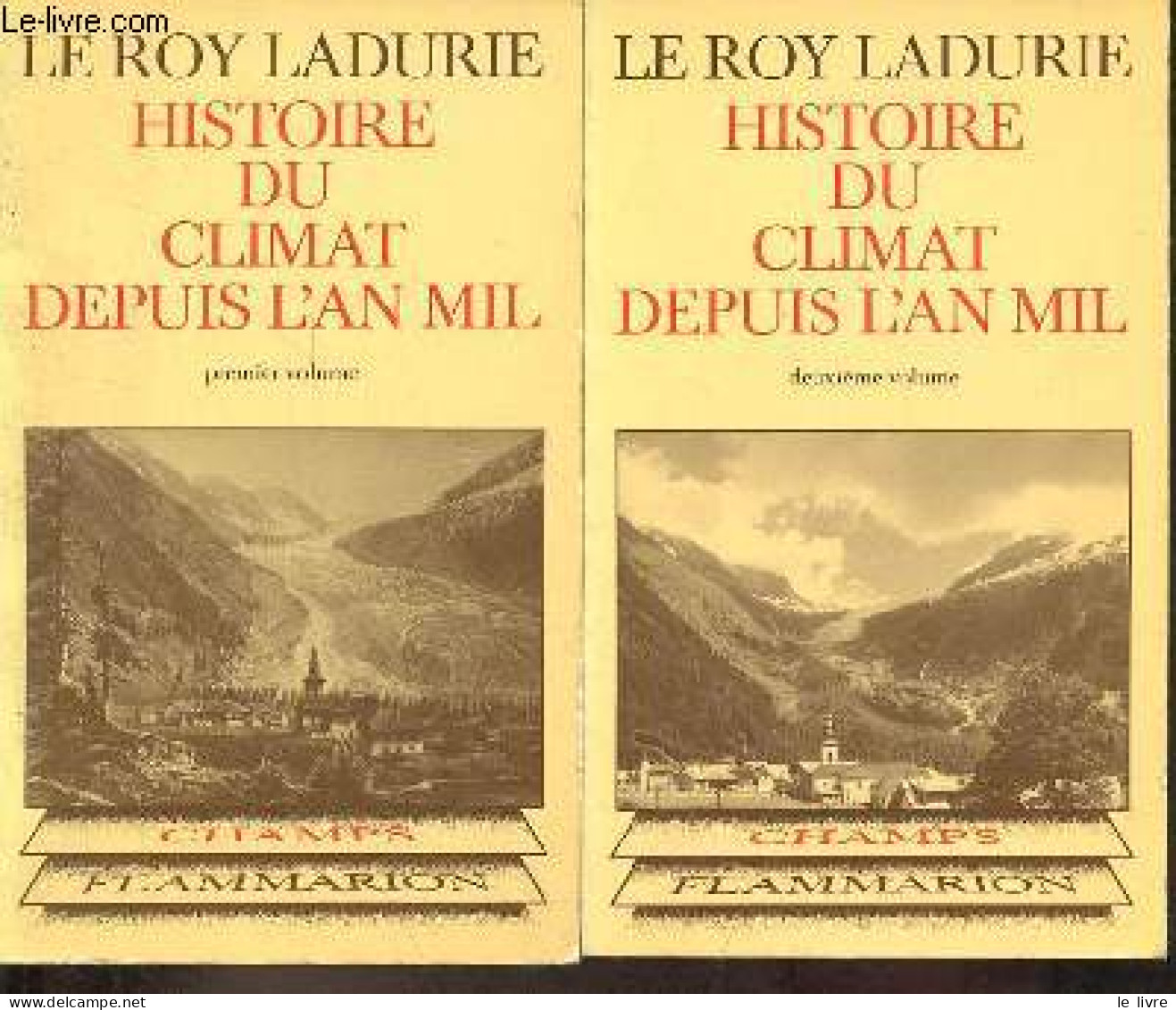 Histoire Du Climat Depuis L'an Mil - Tome 1 + Tome 2 (2 Volumes) - Collection Champs N°108-122. - Le Roy Ladurie Emmanue - Wissenschaft