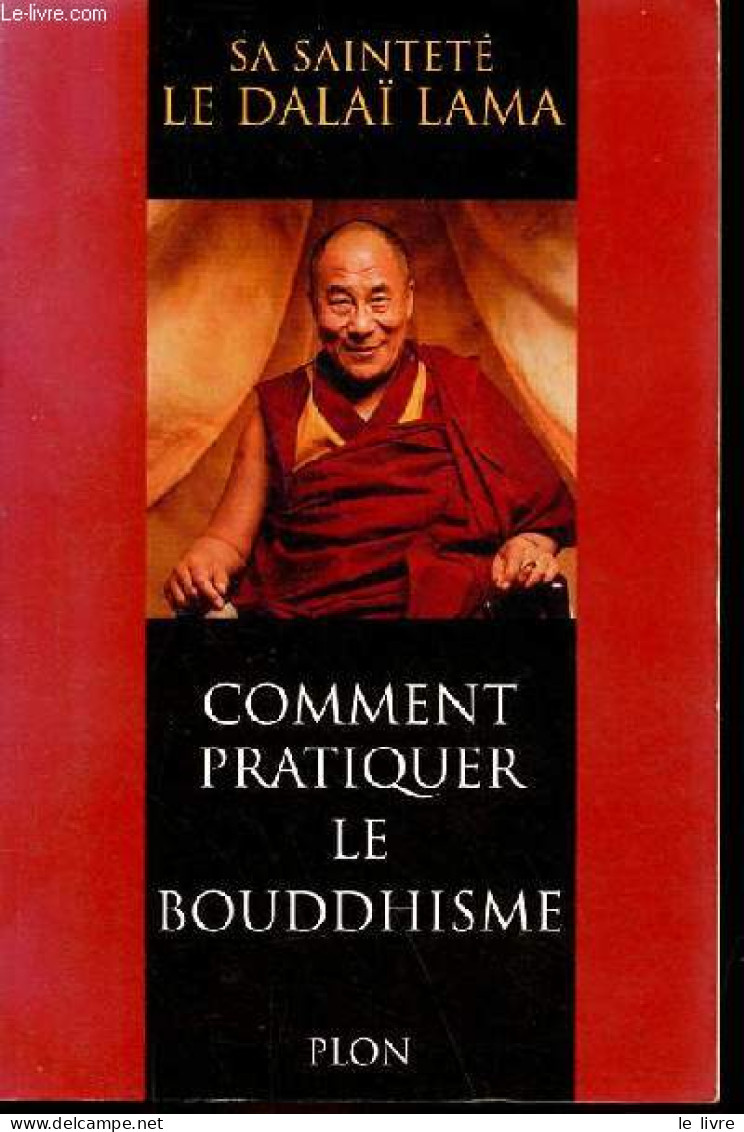Comment Pratiquer Le Bouddhisme. - Sa Sainteté Le Dalaï-Lama - 2002 - Religion
