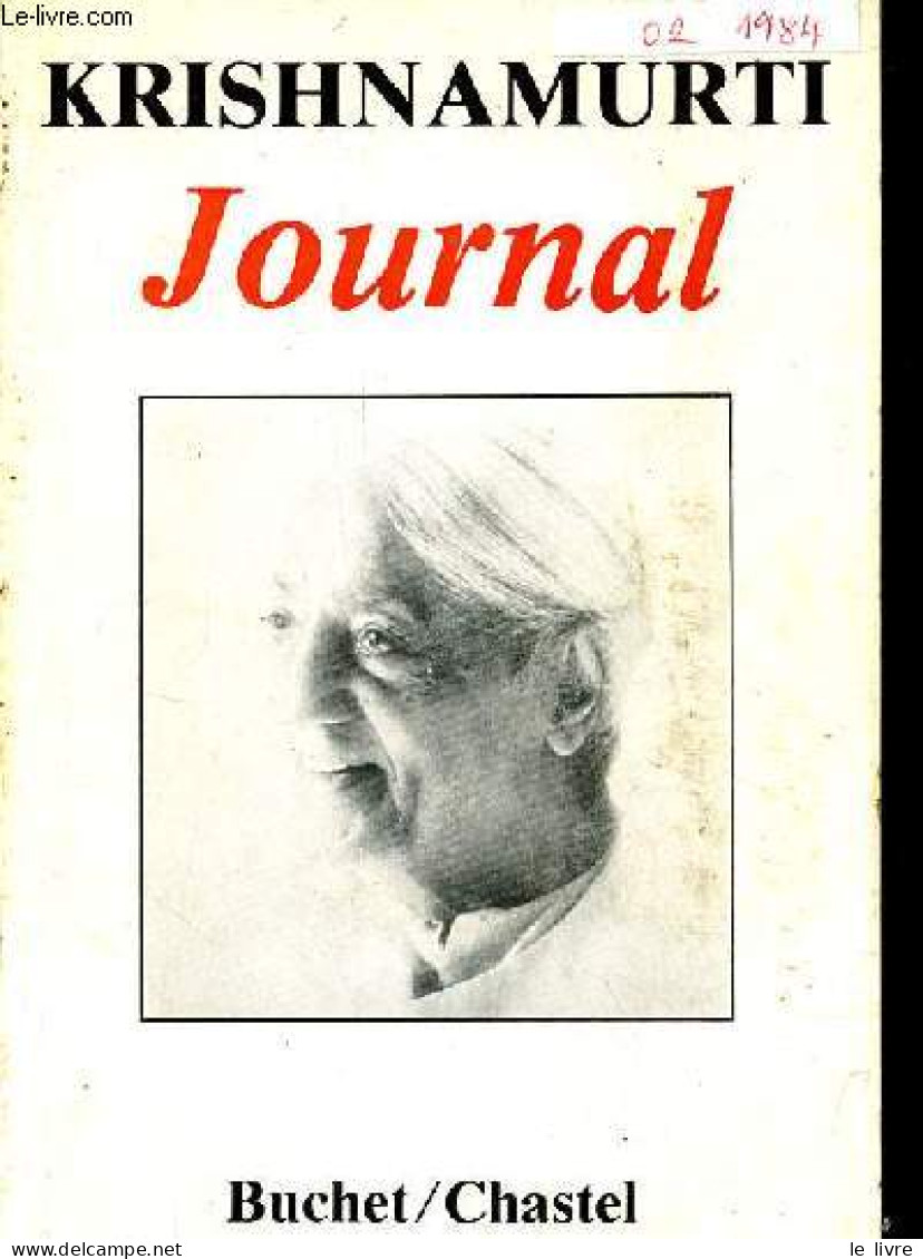 Le Journal De Krishnamurti. - Krishnamurti - 1984 - Psychologie & Philosophie