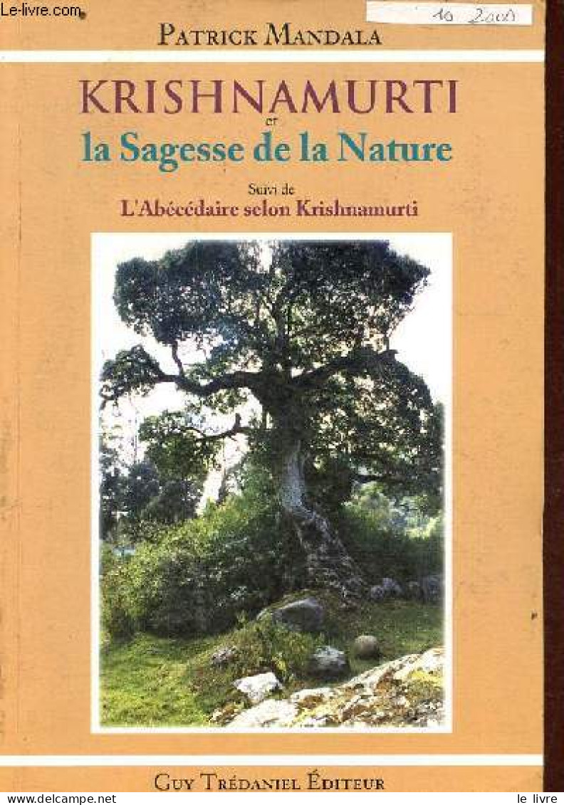 Krishnamurti Et La Sagesse De La Nature Suivi De L'abécédaire Selon Krishnamurti. - Mandala Patrick - 2000 - Psychologie/Philosophie