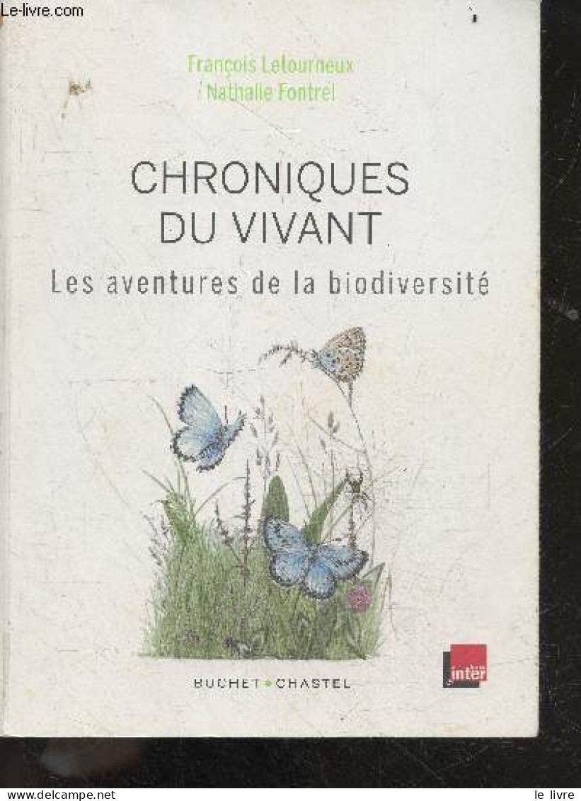 Chroniques Du Vivant - Les Aventures De La Biodiversite - Letourneux Francois, Nathalie Fontrel, Faucon Naik - 2014 - Wissenschaft