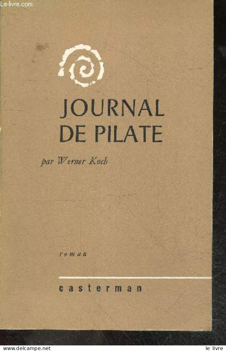 Journal De Pilate - Roman - KOCH WERNER - Servicen Louise (traduction) - 1963 - Autres & Non Classés