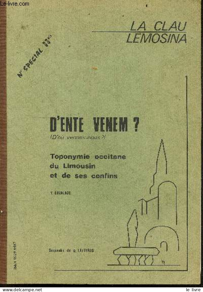 LA CLAU LEMOSINA N° Special 33 Bis - D'ente Venem ? (d'ou Venons Nous?) - Toponymie Occitane Du Limousin Et De Ses Confi - Other Magazines